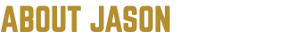 ABOUT JASON